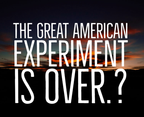 The Great American Experiment Is Over